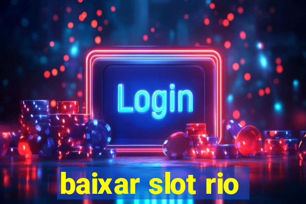 baixar slot rio