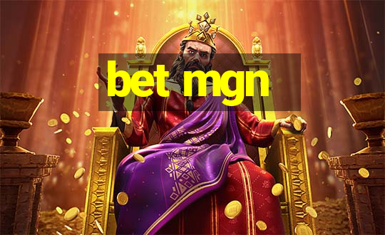 bet mgn