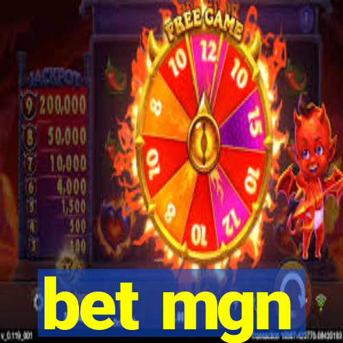 bet mgn