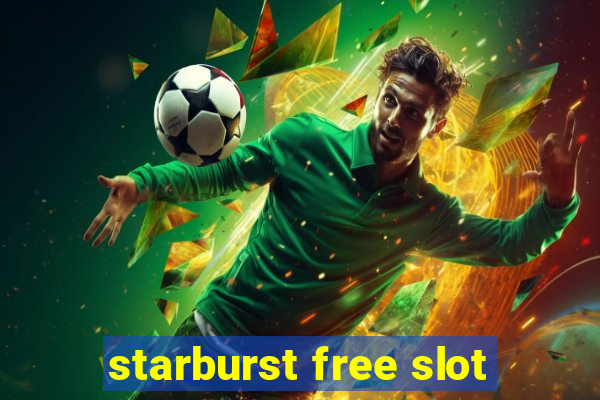 starburst free slot