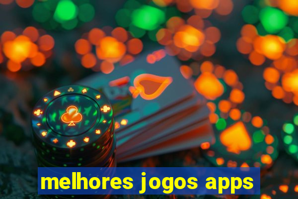 melhores jogos apps