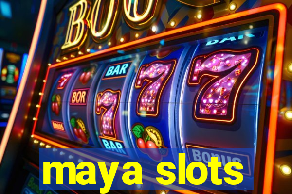 maya slots