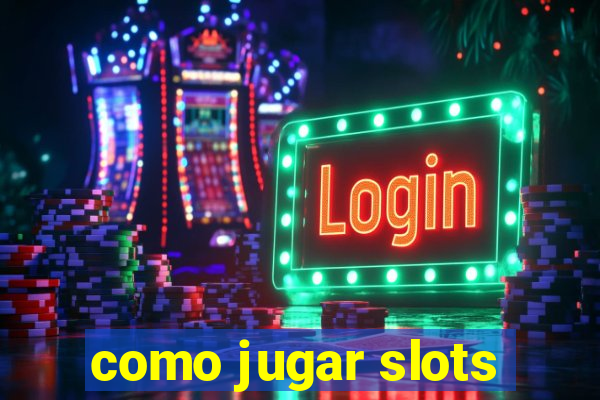 como jugar slots