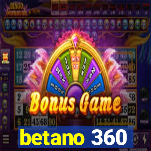 betano 360