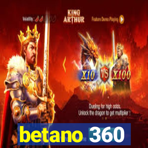 betano 360