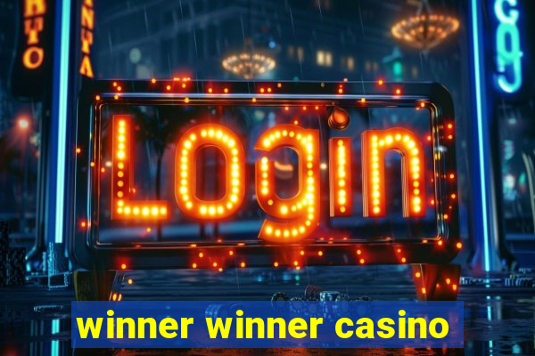 winner winner casino