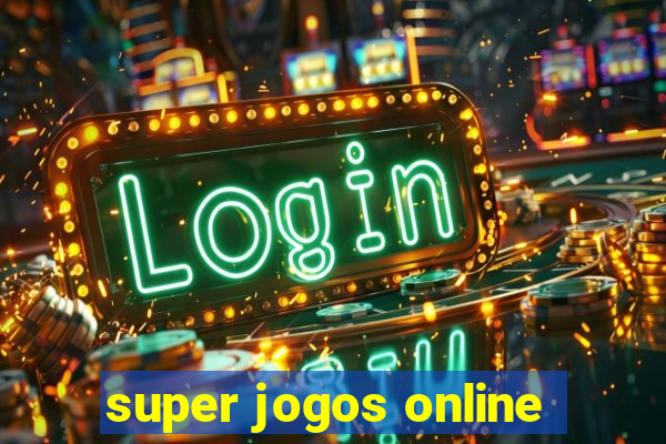 super jogos online