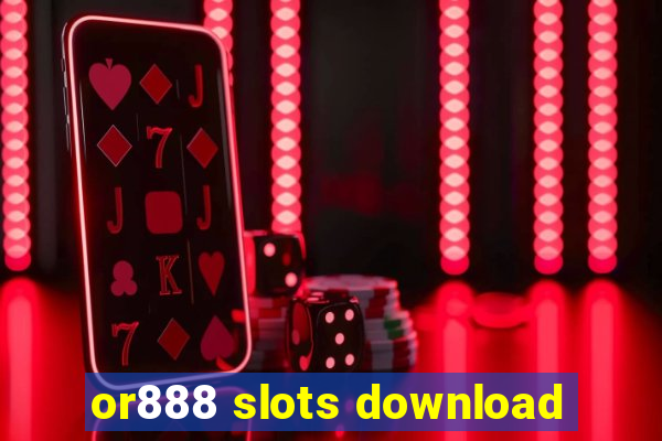 or888 slots download