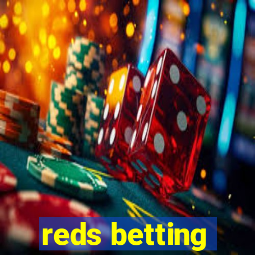 reds betting