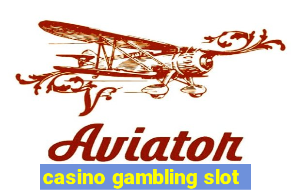 casino gambling slot