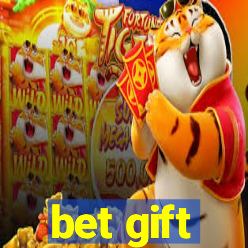 bet gift