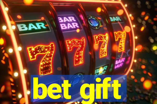 bet gift