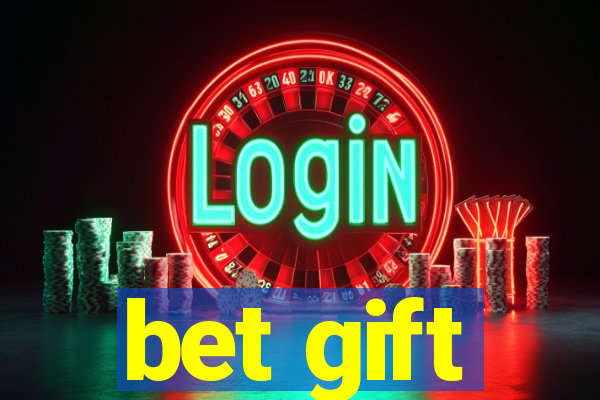 bet gift