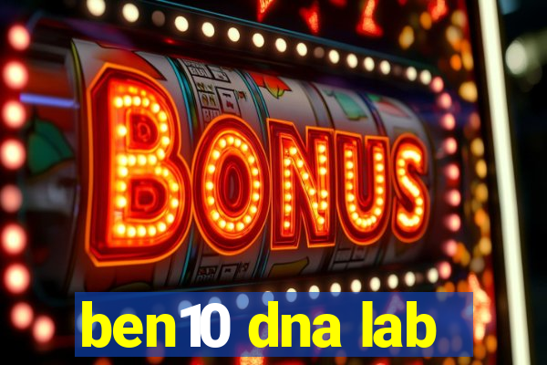 ben10 dna lab