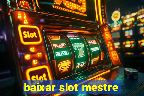 baixar slot mestre