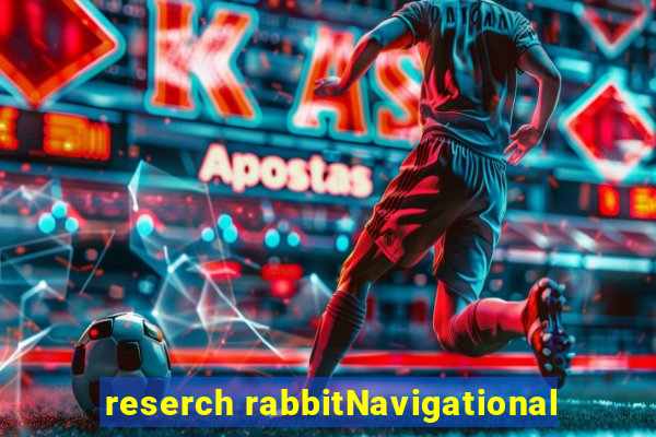 reserch rabbitNavigational