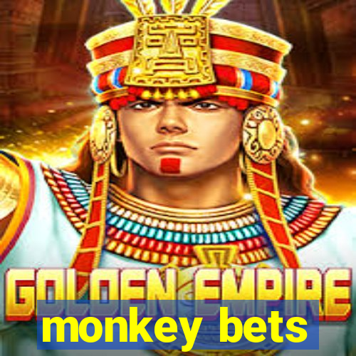 monkey bets