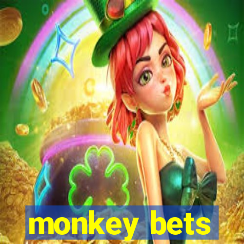 monkey bets