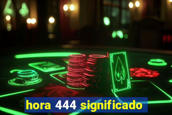 hora 444 significado