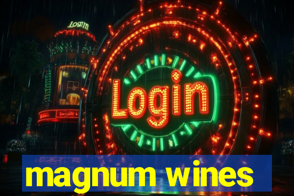 magnum wines