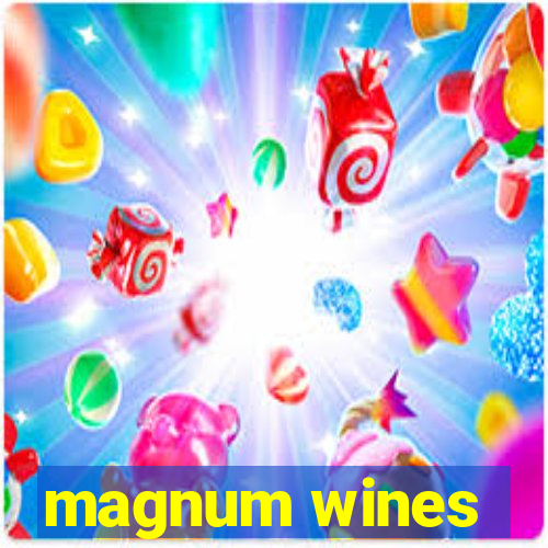 magnum wines