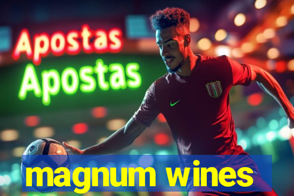 magnum wines