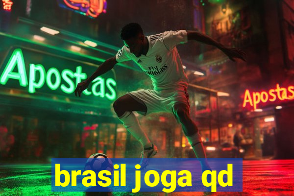 brasil joga qd