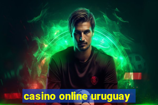 casino online uruguay