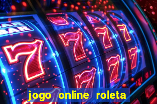 jogo online roleta da multiplica??o