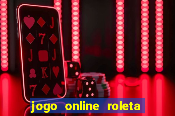 jogo online roleta da multiplica??o