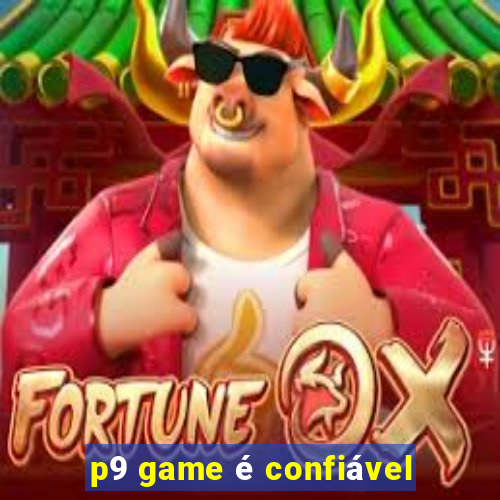 p9 game é confiável