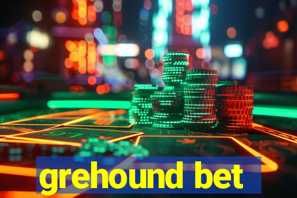 grehound bet