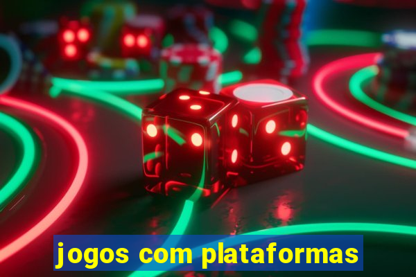 jogos com plataformas