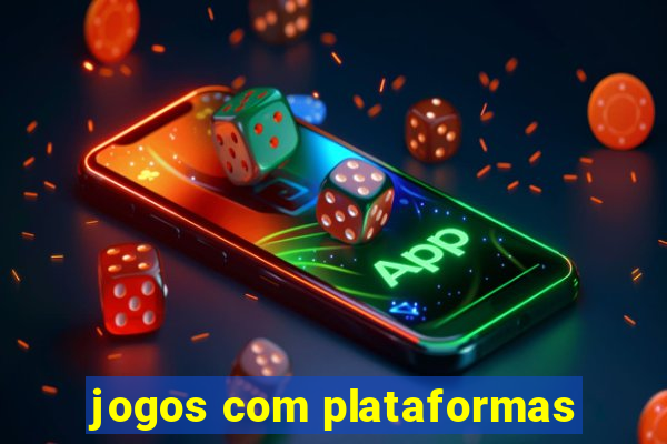 jogos com plataformas