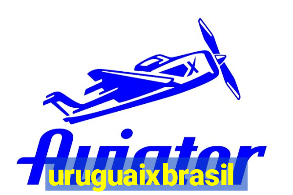 uruguaixbrasil