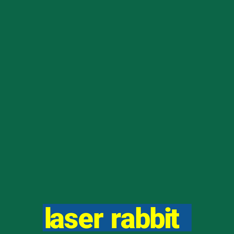 laser rabbit