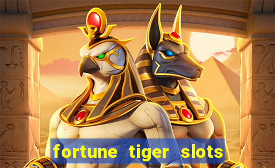 fortune tiger slots paga mesmo