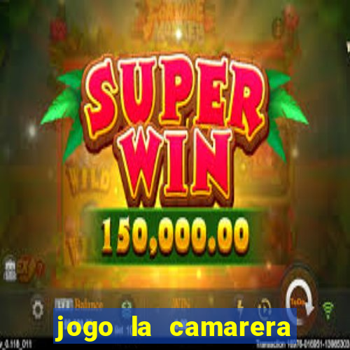 jogo la camarera para celular