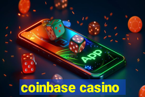 coinbase casino