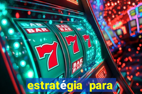 estratégia para jogar no fortune tiger