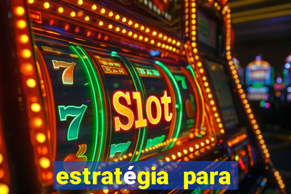 estratégia para jogar no fortune tiger