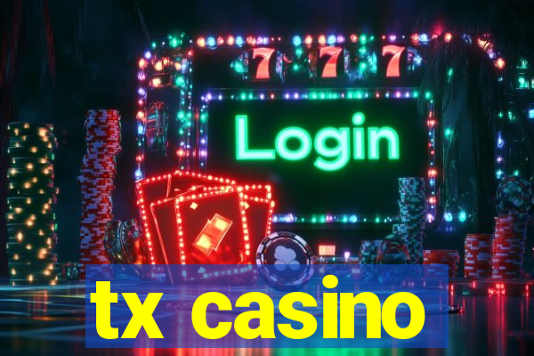 tx casino