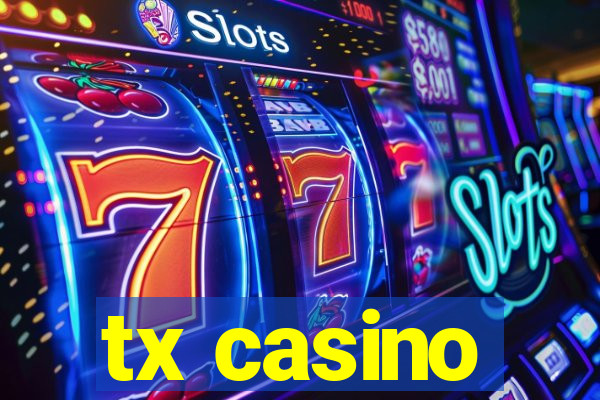 tx casino