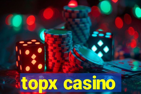 topx casino