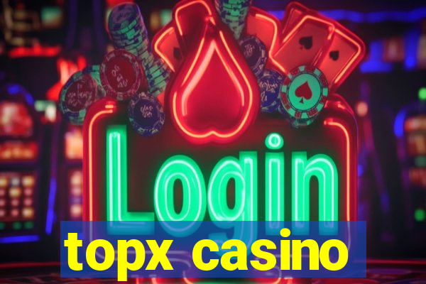 topx casino