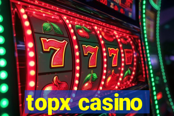 topx casino