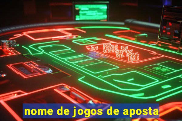 nome de jogos de aposta