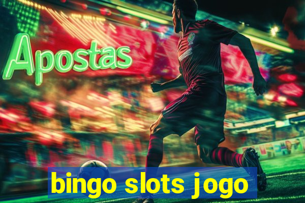 bingo slots jogo