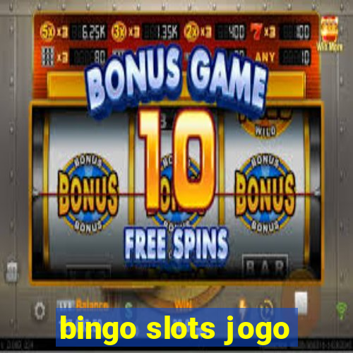 bingo slots jogo