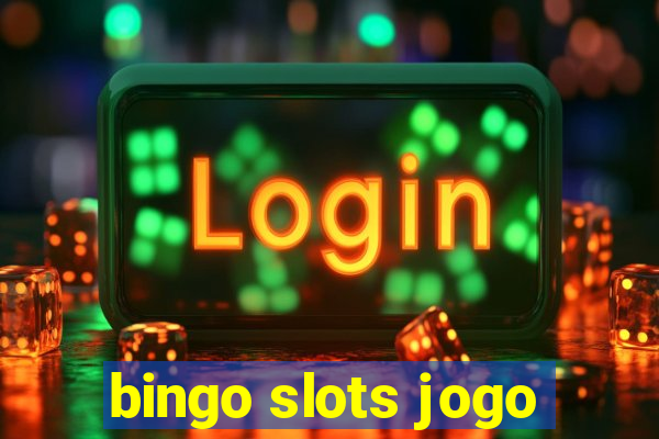 bingo slots jogo